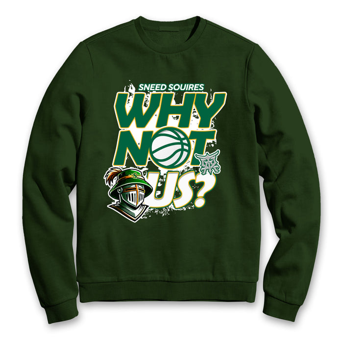 Sneed - Why Not Us (Crewneck Sweatshirt)