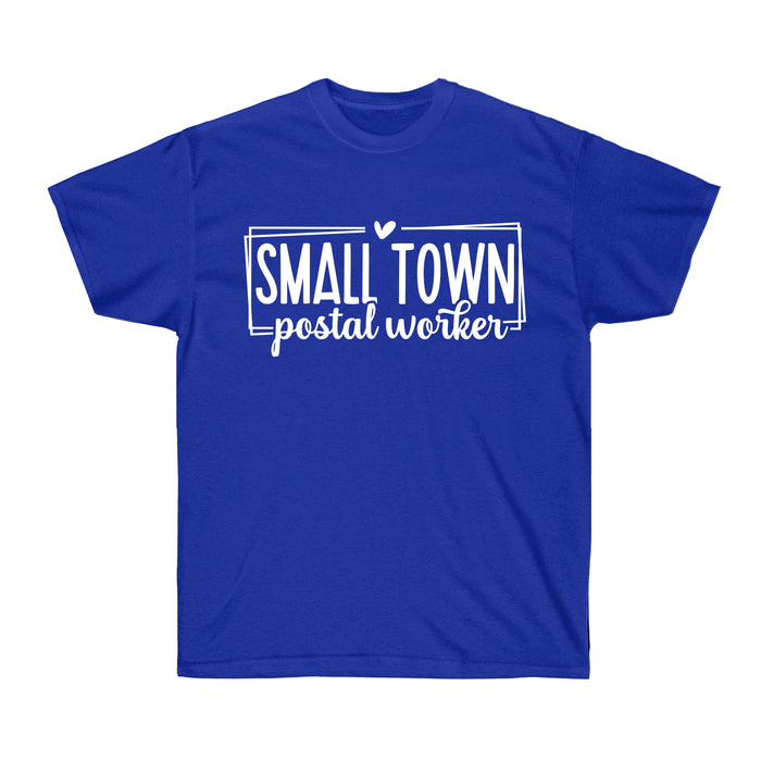 Small Town Postal Worker (T-Shirt)