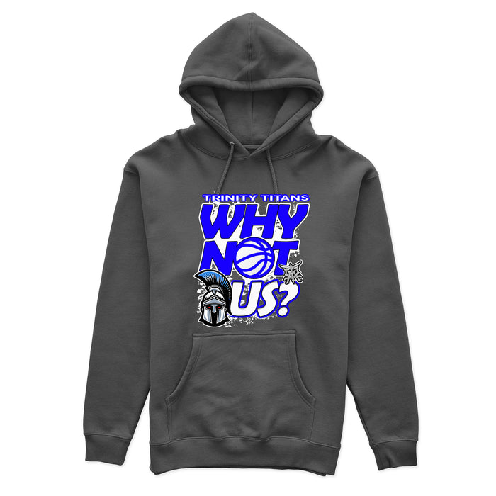 Trinity - Why Not Us (Hoodie)-DaPrintFactory