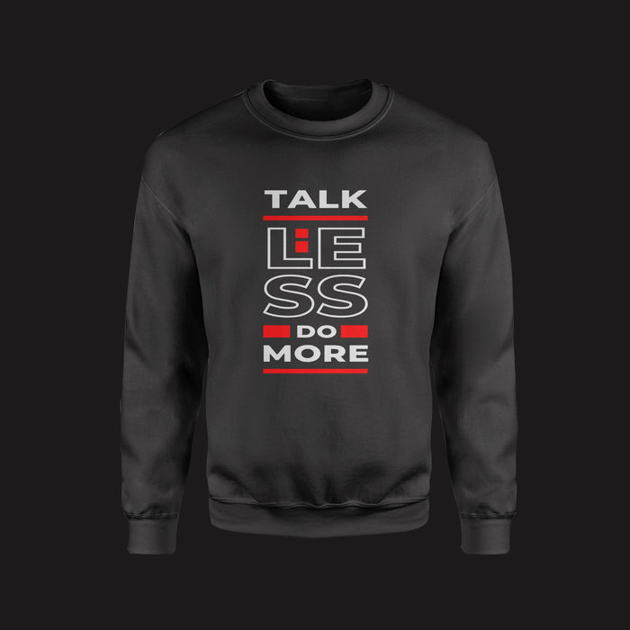 Talk Less Do More (Crewneck)-DaPrintFactory