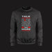 Talk Less Do More (Crewneck)-DaPrintFactory