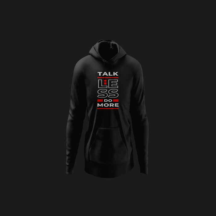 Talk Less Do More (Hoodie)-DaPrintFactory