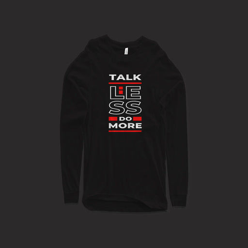 Talk Less Do More (Long Sleeve)-DaPrintFactory