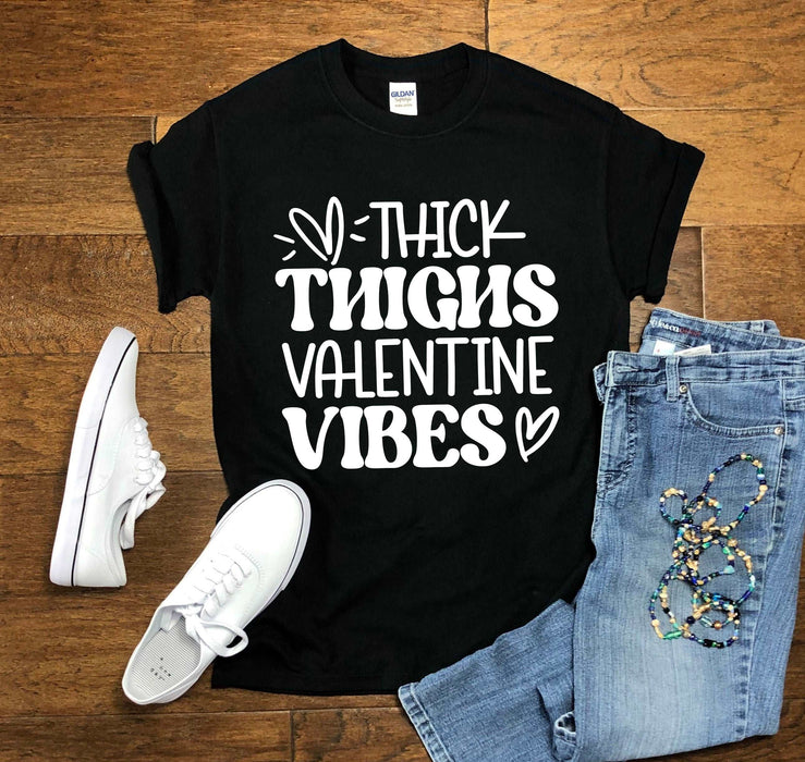 Thick Thighs Valentine Vibes (T-Shirts)-DaPrintFactory