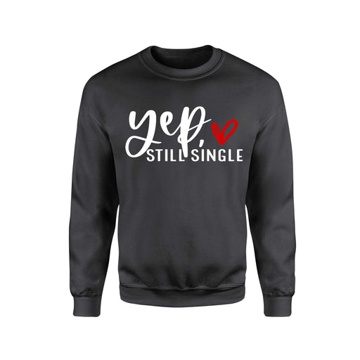 Yep, Still Single (Crewnecks)-DaPrintFactory