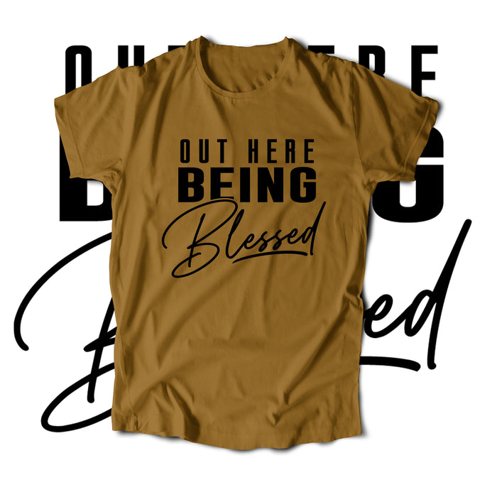 Out Here Being Blessed (T-Shirt)-DaPrintFactory